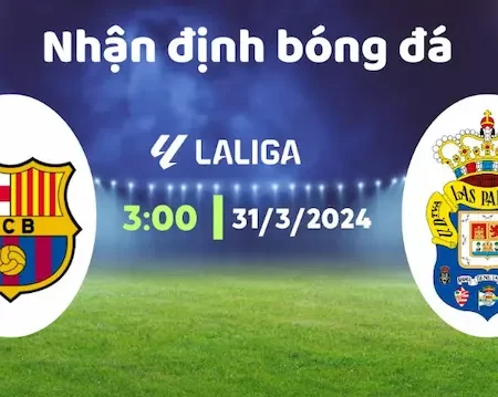 Dự đoán Barcelona Vs Las Palmas – Đội Hình Thi Đấu